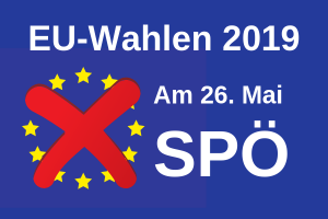 EU-Wahl am 26. Mai 2019: GewerkschafterInnen machen den Unterschied!