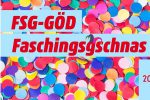 20.02.2020: FSG-GÖD Faschingsgschnas