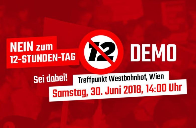 Demo “Nein zum 12-Stunden Tag” am 30. Juni in Wien