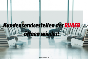 Kundenservicestellen der BVAEB öffnen wieder!