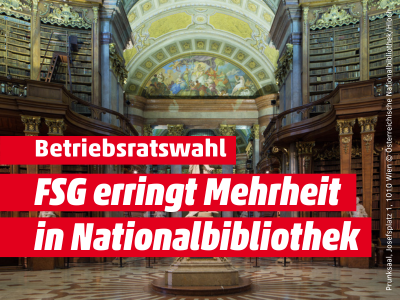 Fulminanter FSG-Sieg bei der Betriebsratswahl in der Nationalbibliothek – FSG Mehrheit!