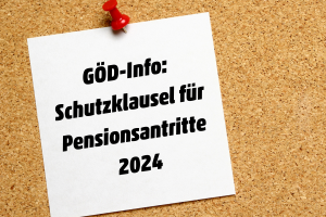 GÖD-Info: Schutzklausel für Pensionsantritte 2024
