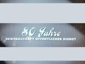 80 Jahre GÖD – Verlässlich. Stark. Zukunftsorientiert.
